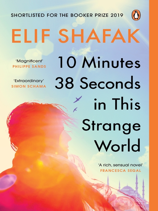 Title details for 10 Minutes 38 Seconds in this Strange World by Elif Shafak - Wait list